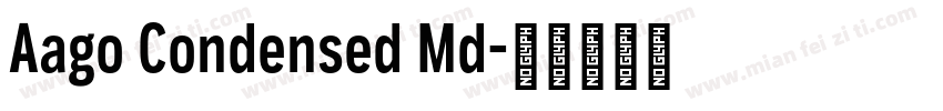 Aago Condensed Md字体转换